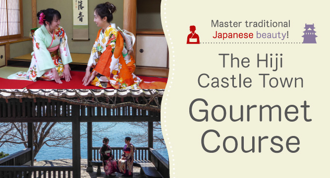 Master traditional Japanese beauty! The Hiji Castle Town Gourmet Course