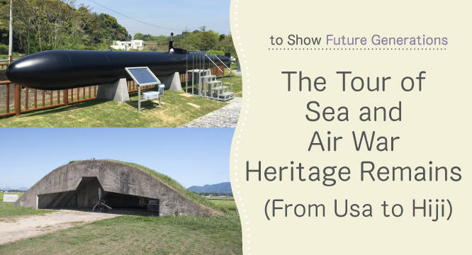 The Tour of Sea and Air War Heritage Remains to Show Future Generations (From Usa to Hiji)